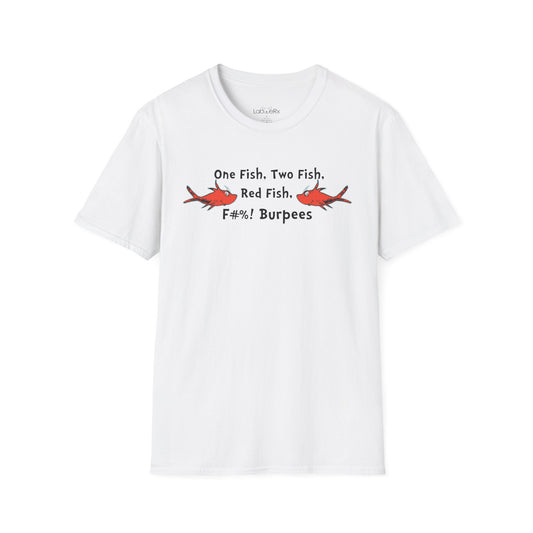 ONE FISH TWO FISH BURPEE Competition Team T-Shirt - Unisex