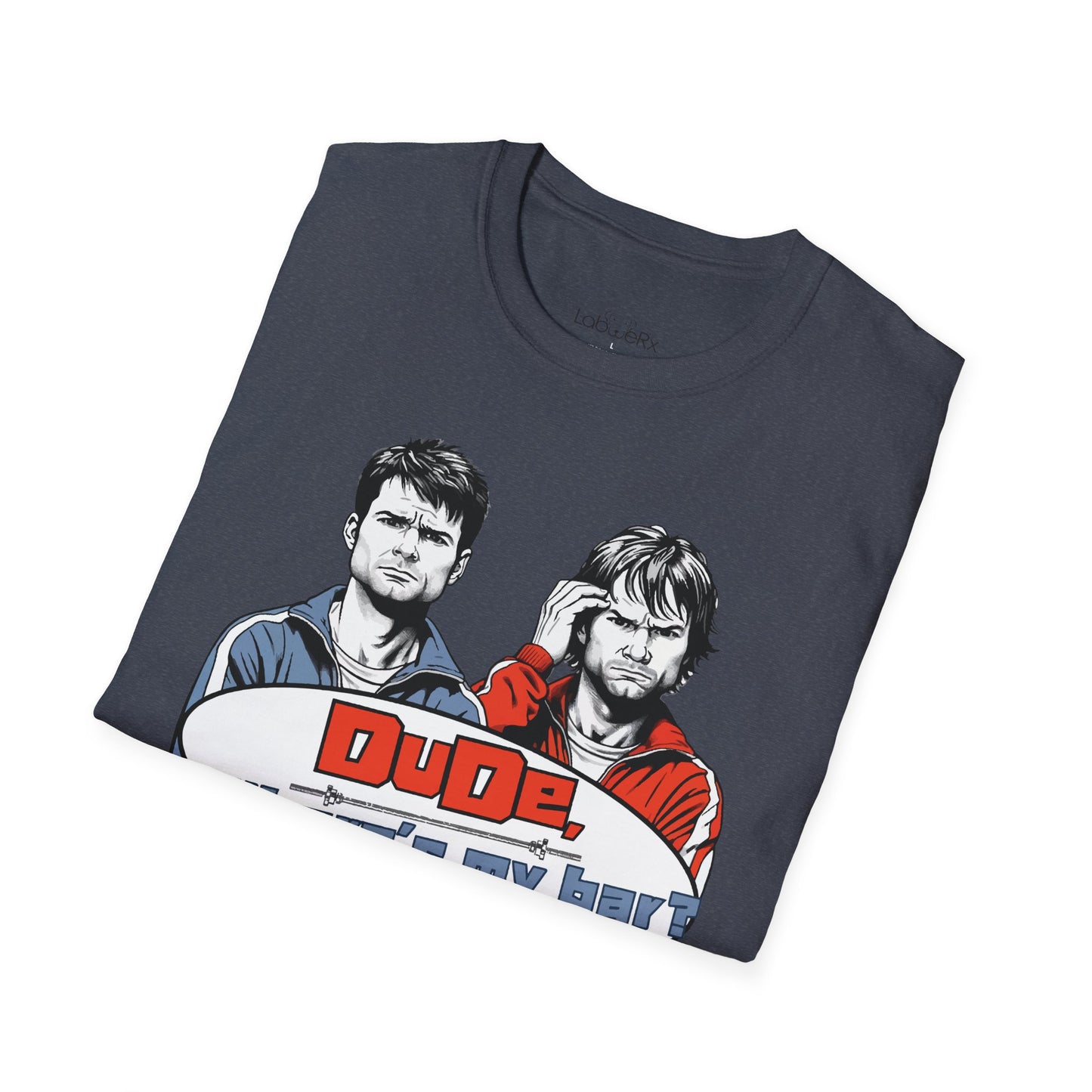 DUDE, WHERE'S MY BAR? Competition Team T-Shirt - Unisex