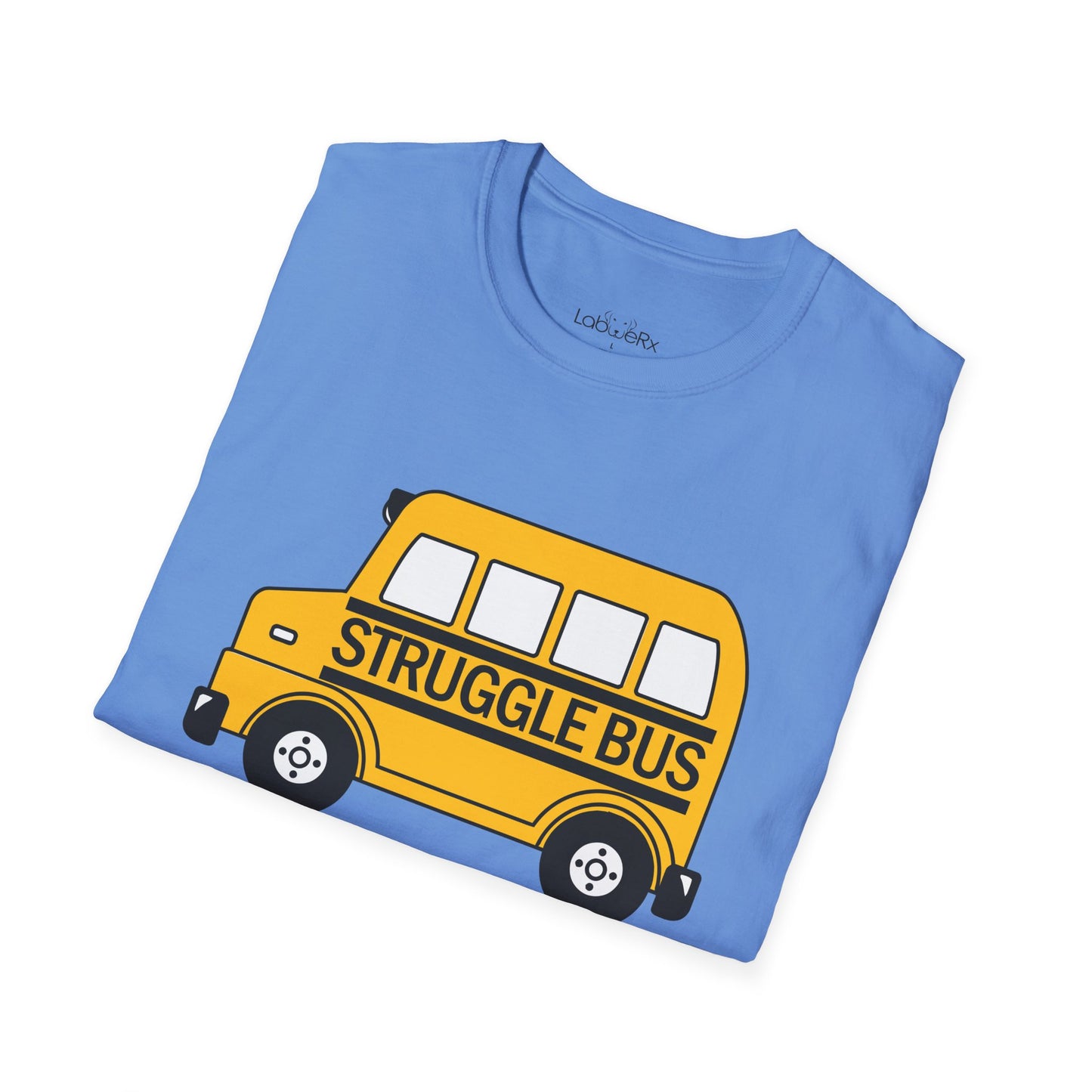 STRUGGLE BUS Team T-Shirt - Unisex