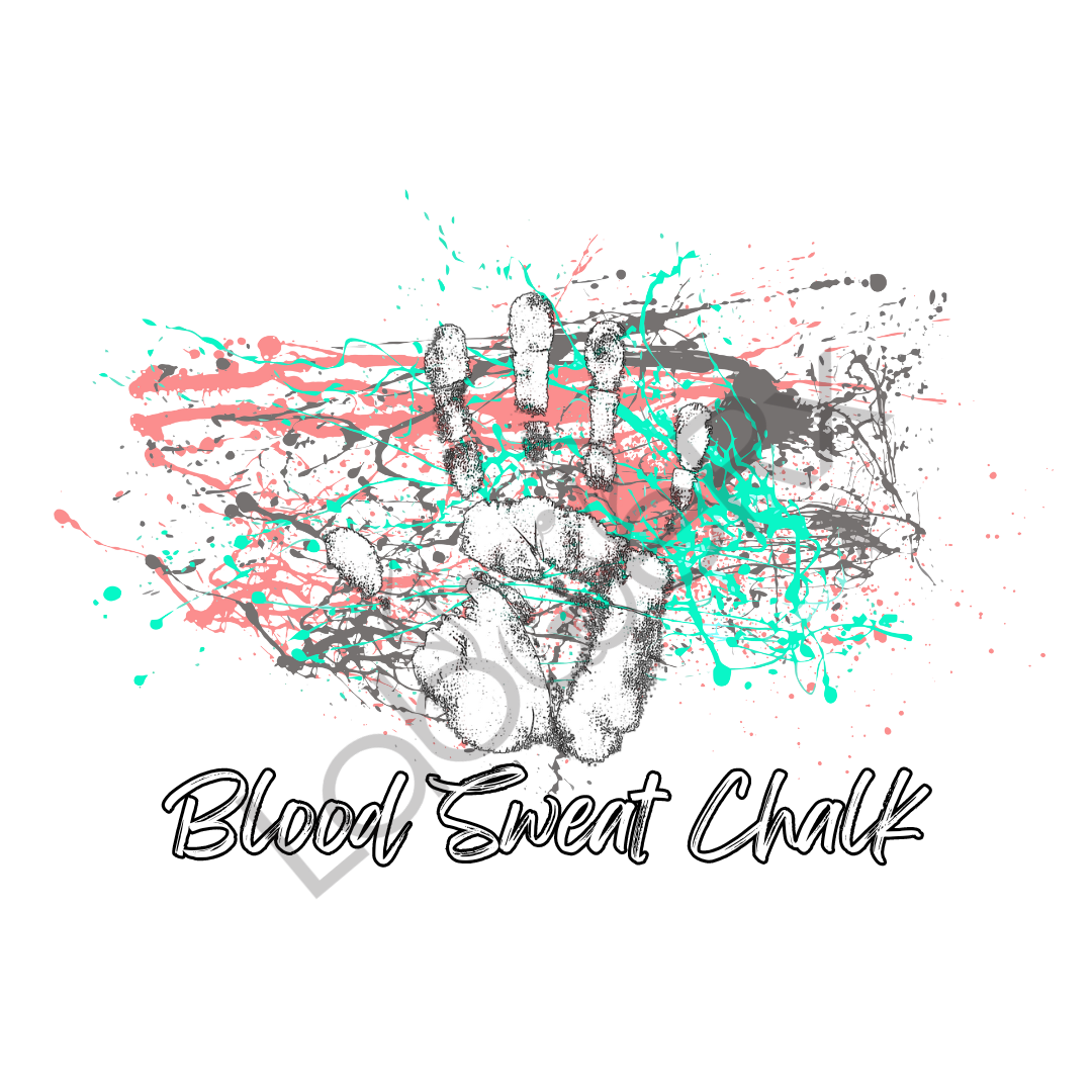 BLOOD SWEAT CHALK