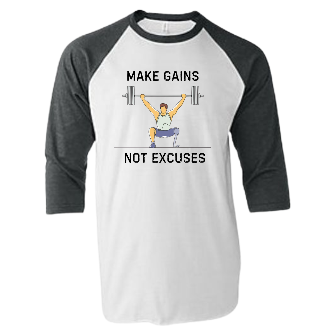 MAKE GAINS NOT EXCUSES Male