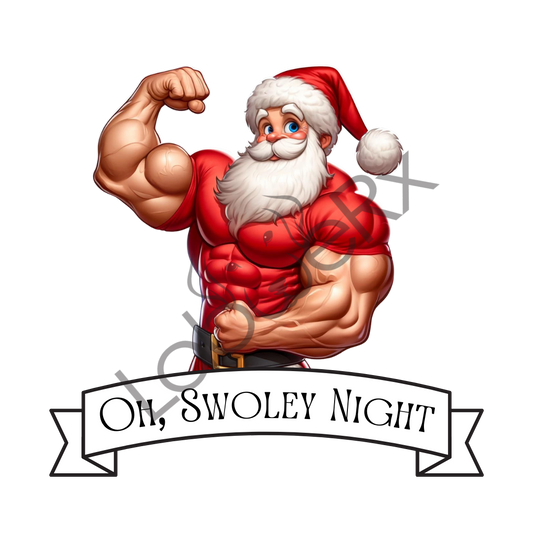 OH, SWOLEY NIGHT Santa Variant